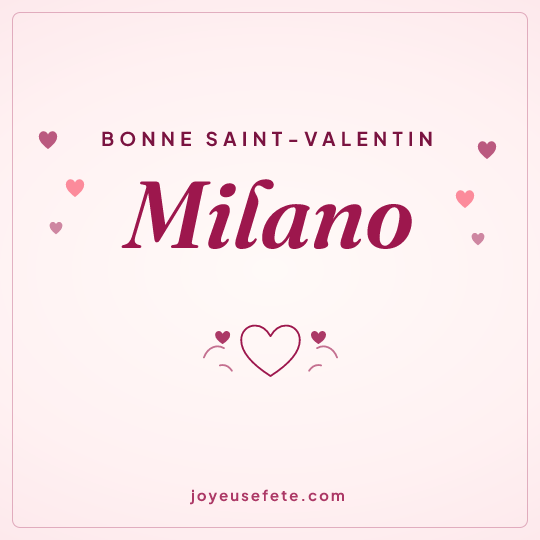 Image carrée « Bonne Saint-Valentin Milano » pour WhatsApp