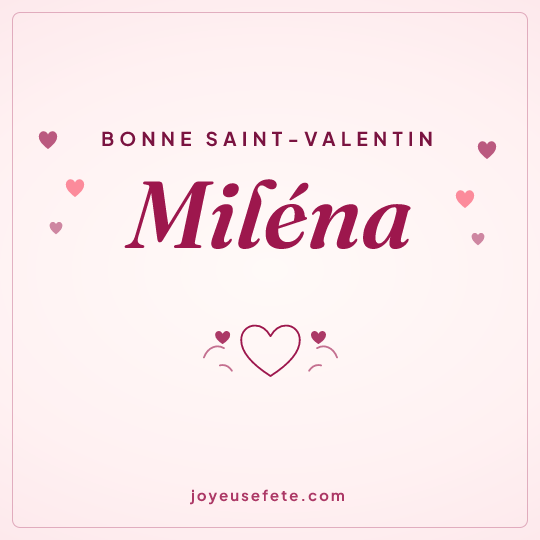 Image carrée « Bonne Saint-Valentin Miléna » pour WhatsApp