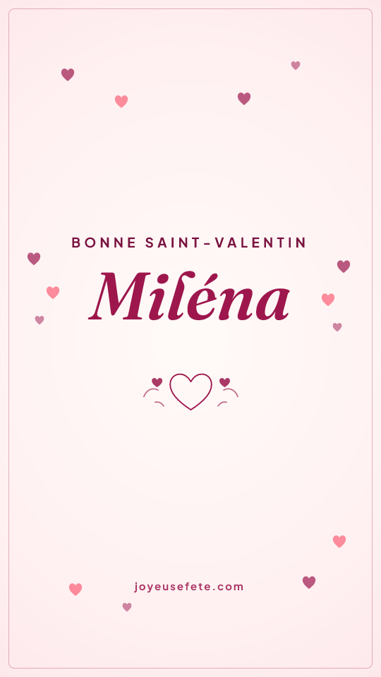 Image « Bonne Saint-Valentin Miléna » au format story