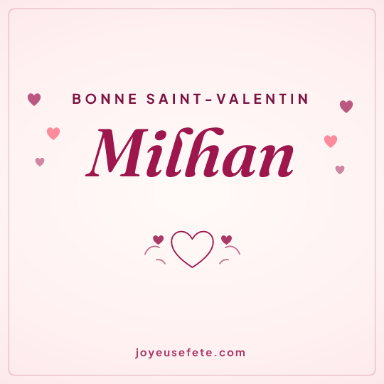 Image carrée « Bonne Saint-Valentin Milhan » pour WhatsApp