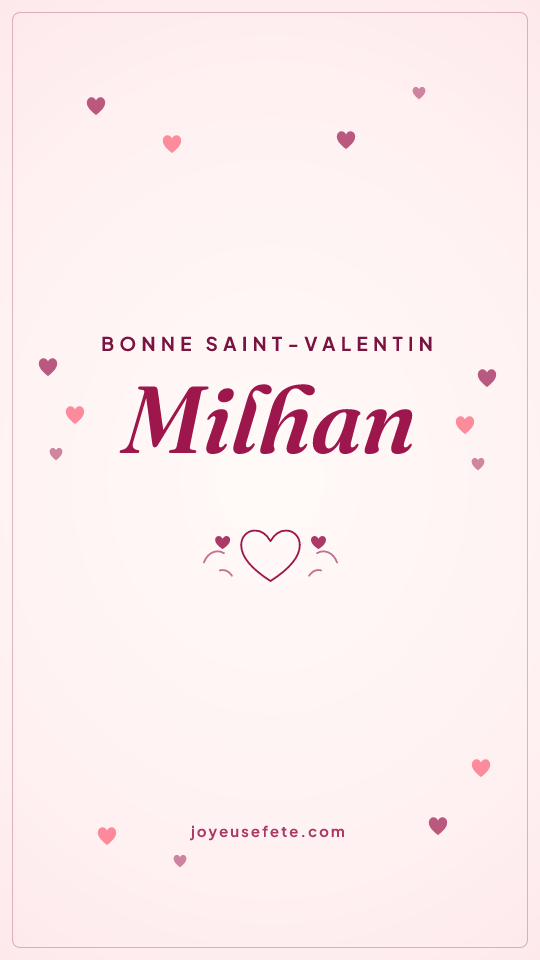 Image « Bonne Saint-Valentin Milhan » au format story