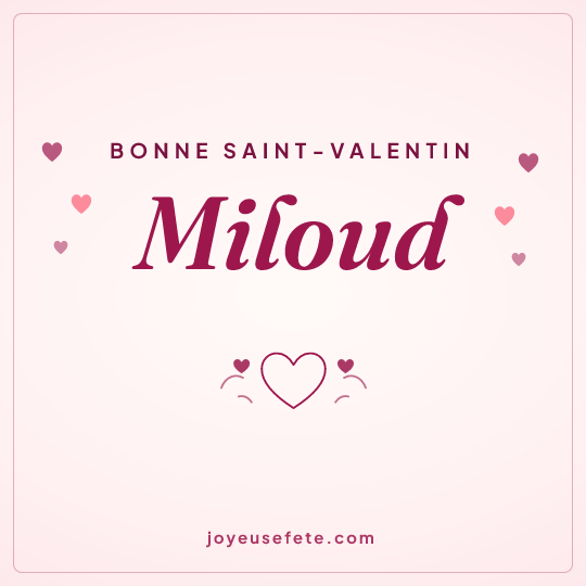 Image carrée « Bonne Saint-Valentin Miloud » pour WhatsApp