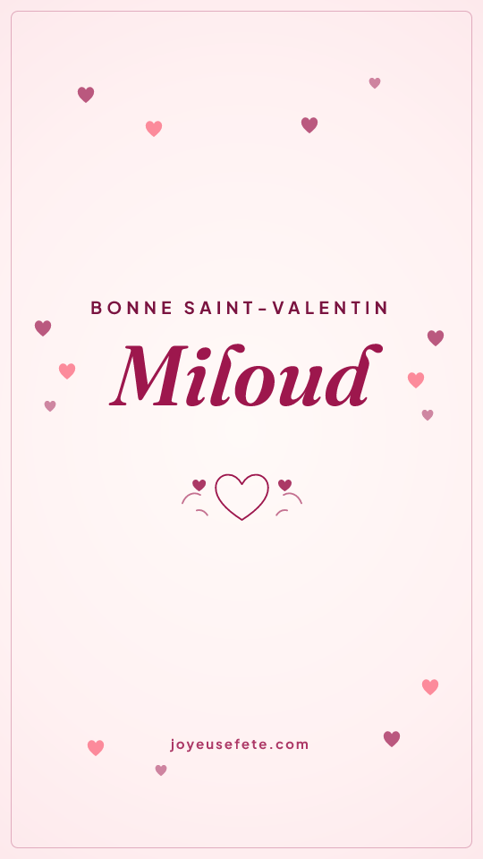 Image « Bonne Saint-Valentin Miloud » au format story