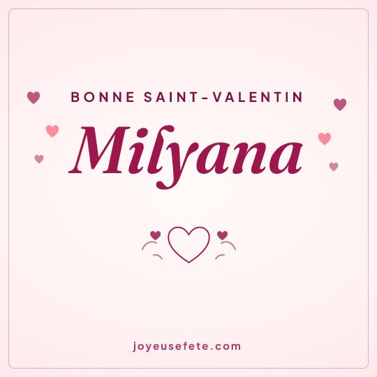 Image carrée « Bonne Saint-Valentin Milyana » pour WhatsApp