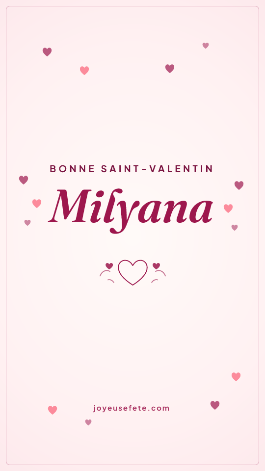 Image « Bonne Saint-Valentin Milyana » au format story