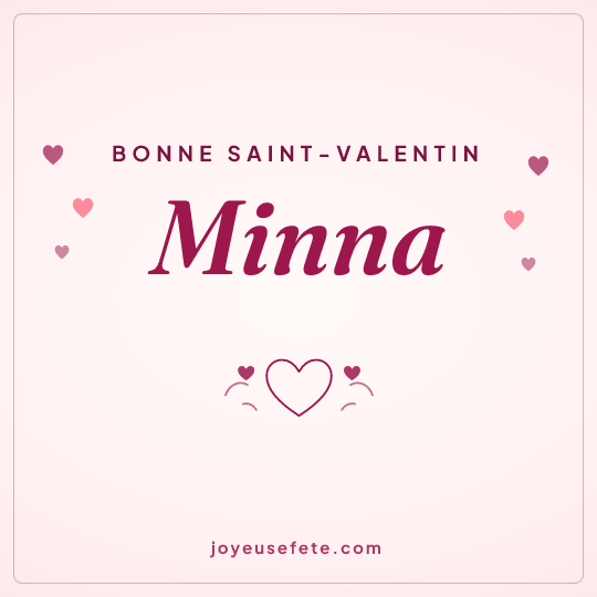 Image carrée « Bonne Saint-Valentin Minna » pour WhatsApp