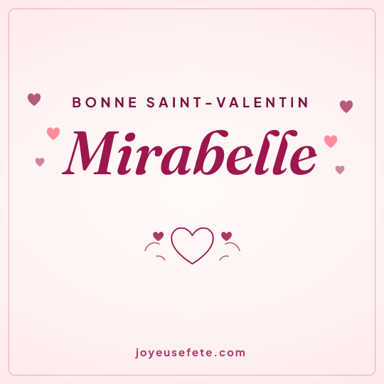 Image carrée « Bonne Saint-Valentin Mirabelle » pour WhatsApp