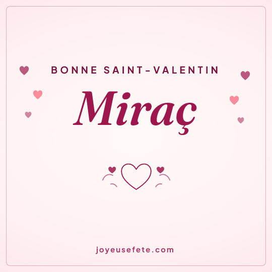 Image carrée « Bonne Saint-Valentin Miraç » pour WhatsApp