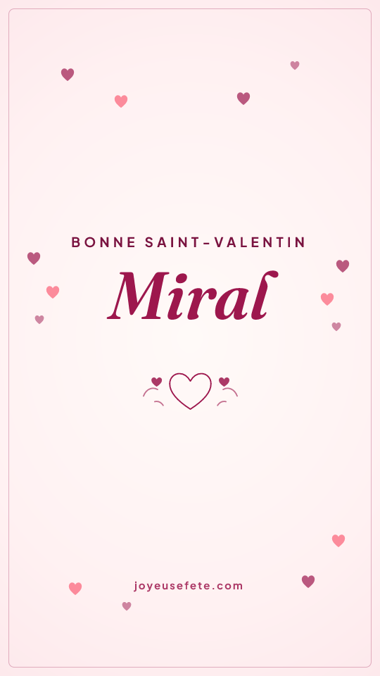 Image « Bonne Saint-Valentin Miral » au format story