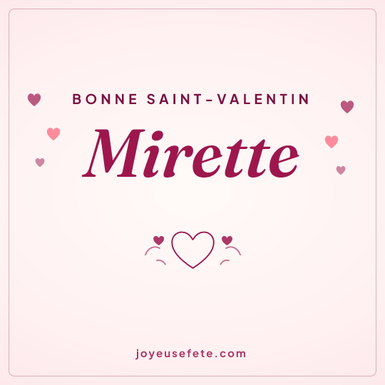 Image carrée « Bonne Saint-Valentin Mirette » pour WhatsApp