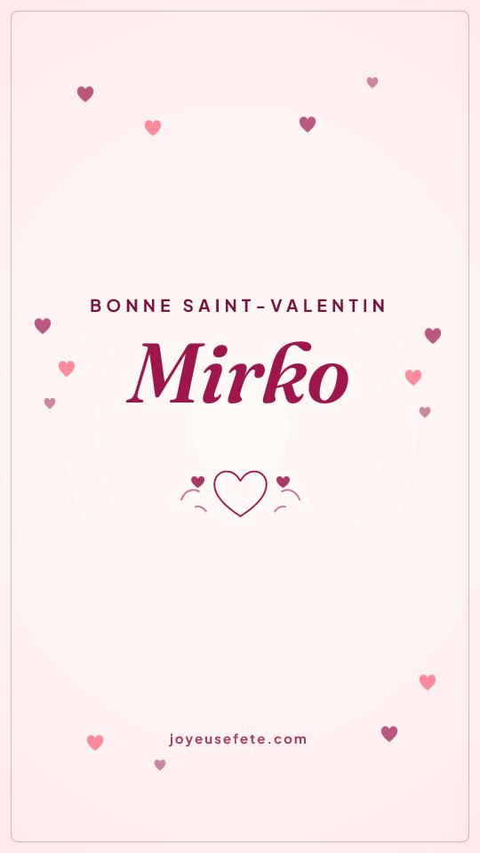 Image « Bonne Saint-Valentin Mirko » au format story
