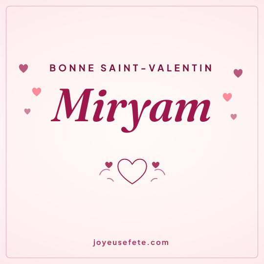 Image carrée « Bonne Saint-Valentin Miryam » pour WhatsApp