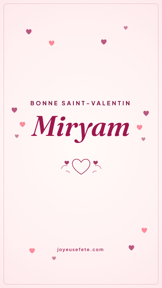 Image « Bonne Saint-Valentin Miryam » au format story