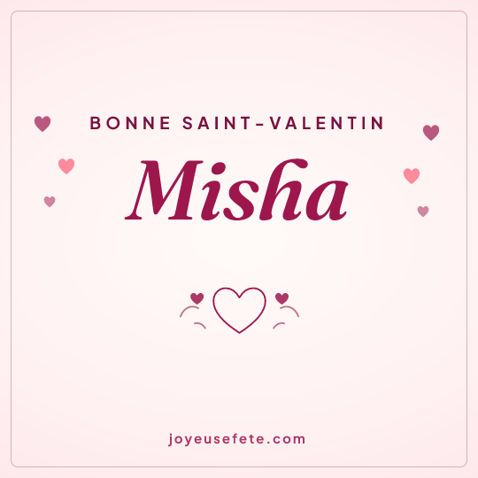 Image carrée « Bonne Saint-Valentin Misha » pour WhatsApp