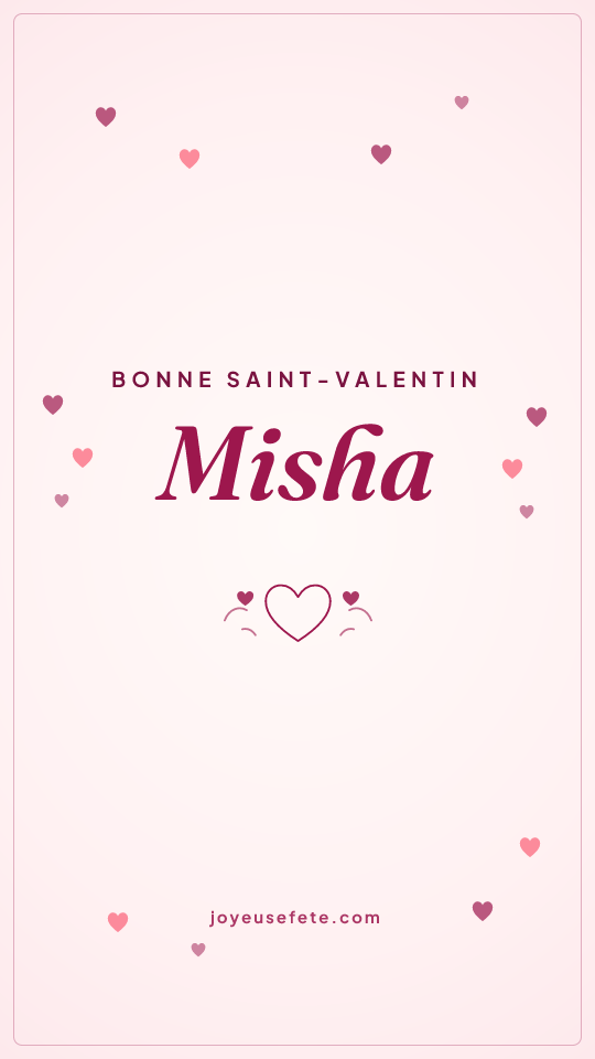 Image « Bonne Saint-Valentin Misha » au format story