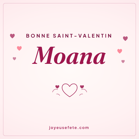 Image carrée « Bonne Saint-Valentin Moana » pour WhatsApp