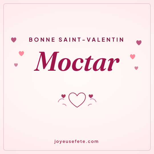 Image carrée « Bonne Saint-Valentin Moctar » pour WhatsApp