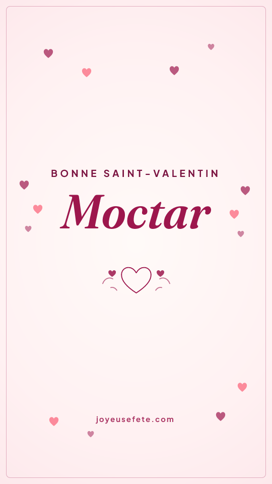 Image « Bonne Saint-Valentin Moctar » au format story
