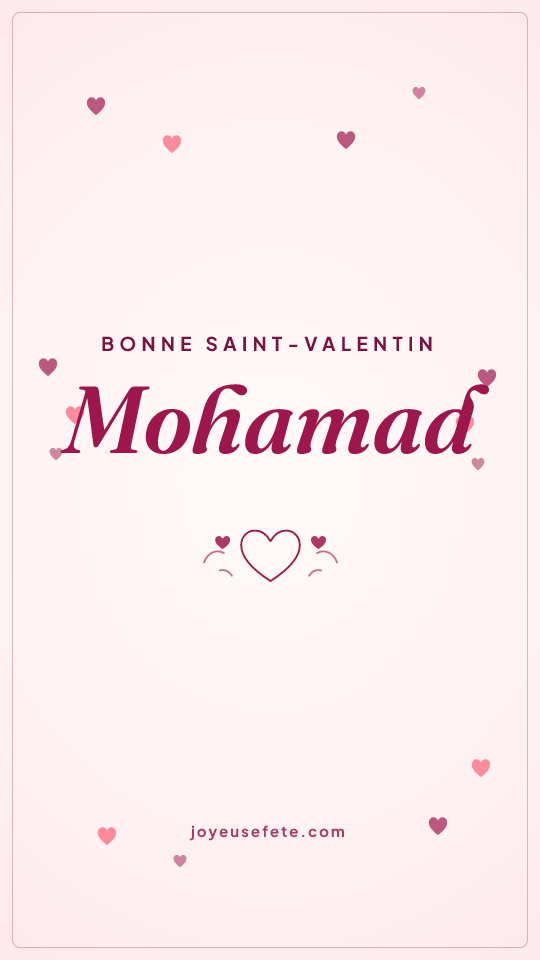 Image « Bonne Saint-Valentin Mohamad » au format story