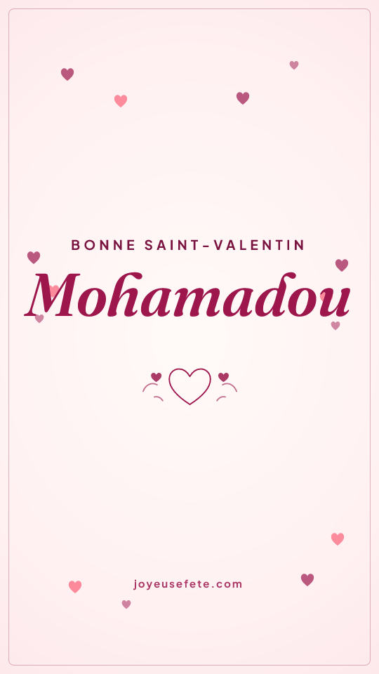 Image « Bonne Saint-Valentin Mohamadou » au format story