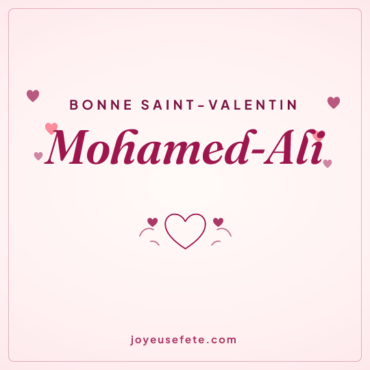 Image carrée « Bonne Saint-Valentin Mohamed-Ali » pour WhatsApp