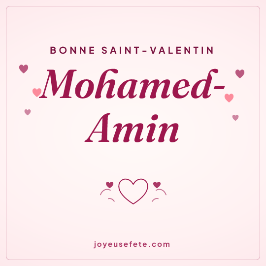 Image carrée « Bonne Saint-Valentin Mohamed-Amin » pour WhatsApp