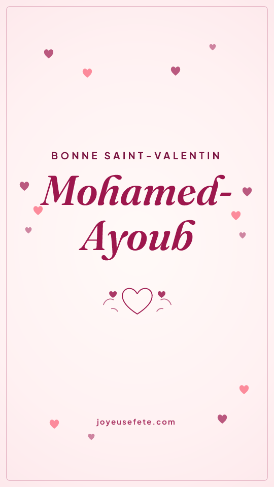 Image « Bonne Saint-Valentin Mohamed-Ayoub » au format story