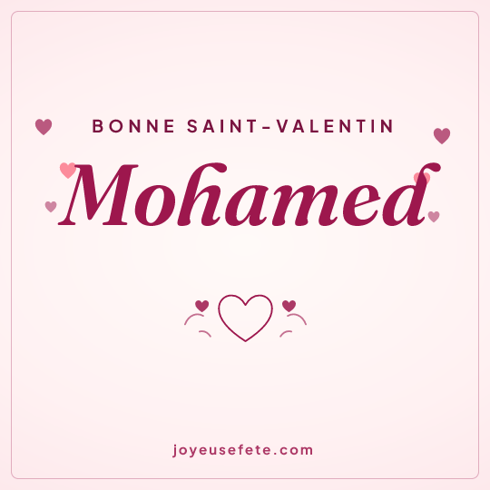 Image carrée « Bonne Saint-Valentin Mohamed » pour WhatsApp