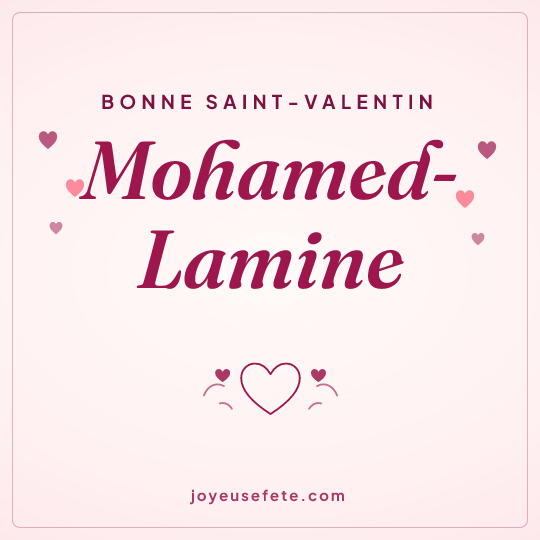 Image carrée « Bonne Saint-Valentin Mohamed-Lamine » pour WhatsApp