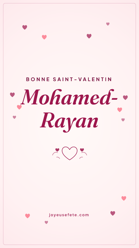 Image « Bonne Saint-Valentin Mohamed-Rayan » au format story