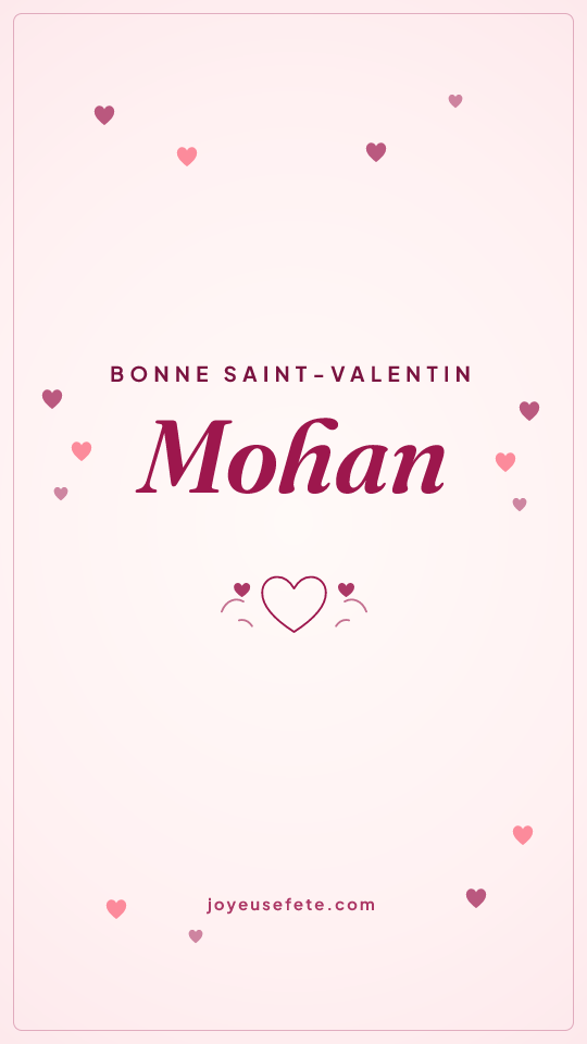 Image « Bonne Saint-Valentin Mohan » au format story