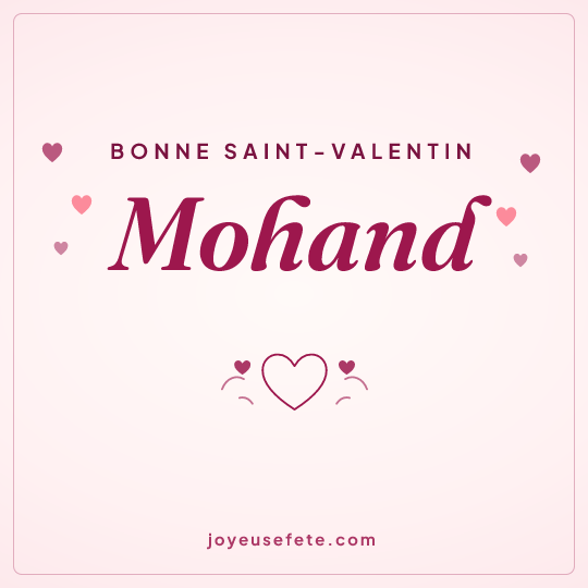 Image carrée « Bonne Saint-Valentin Mohand » pour WhatsApp