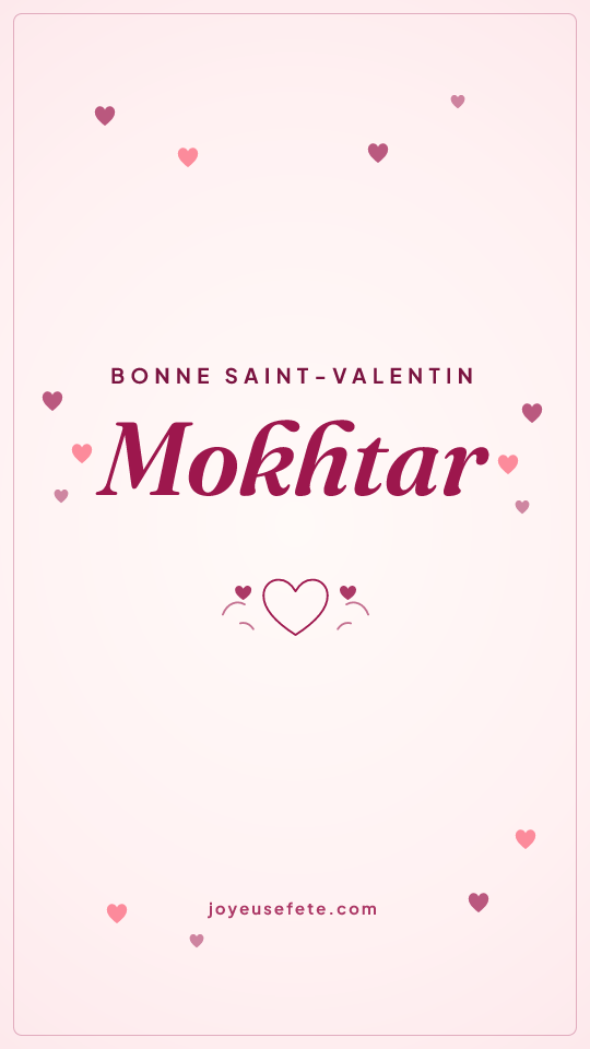 Image « Bonne Saint-Valentin Mokhtar » au format story