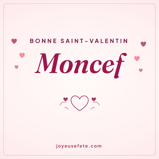 Image carrée « Bonne Saint-Valentin Moncef » pour WhatsApp