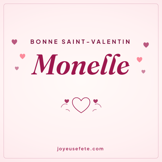 Image carrée « Bonne Saint-Valentin Monelle » pour WhatsApp