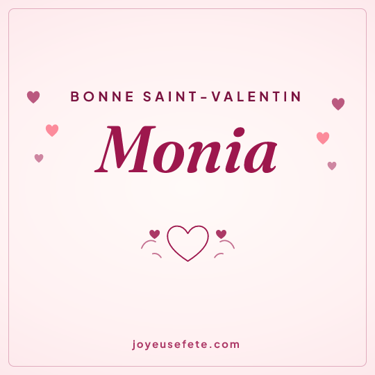 Image carrée « Bonne Saint-Valentin Monia » pour WhatsApp
