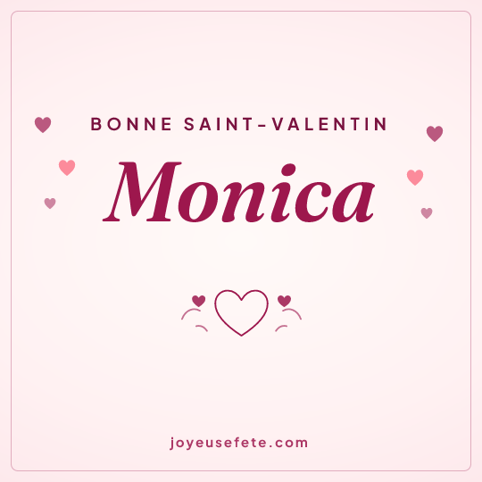 Image carrée « Bonne Saint-Valentin Monica » pour WhatsApp