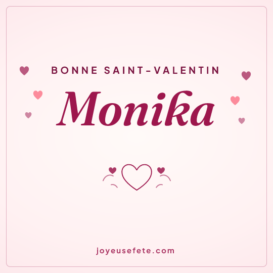 Image carrée « Bonne Saint-Valentin Monika » pour WhatsApp
