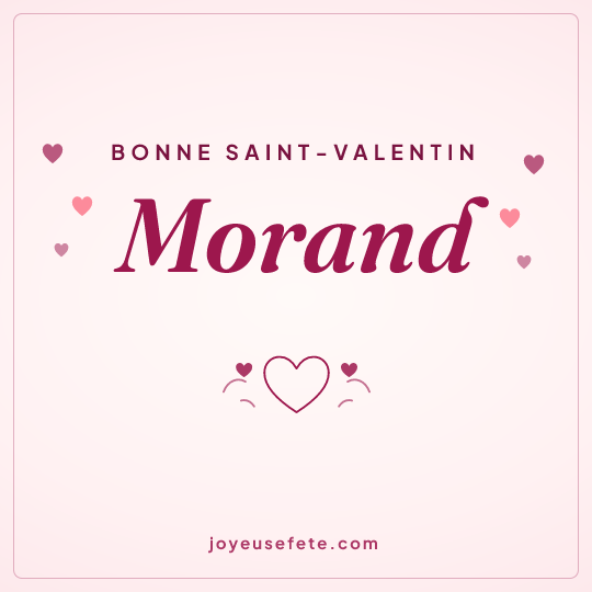 Image carrée « Bonne Saint-Valentin Morand » pour WhatsApp