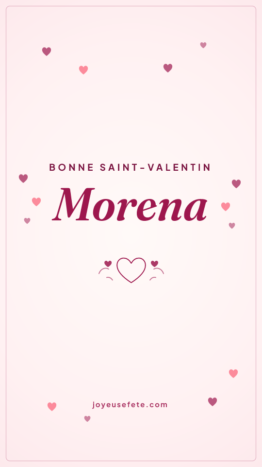 Image « Bonne Saint-Valentin Morena » au format story