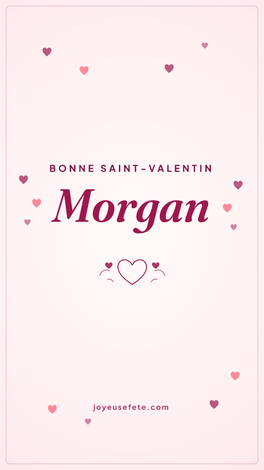 Image « Bonne Saint-Valentin Morgan » au format story