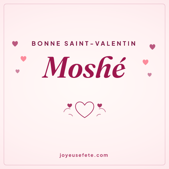 Image carrée « Bonne Saint-Valentin Moshé » pour WhatsApp
