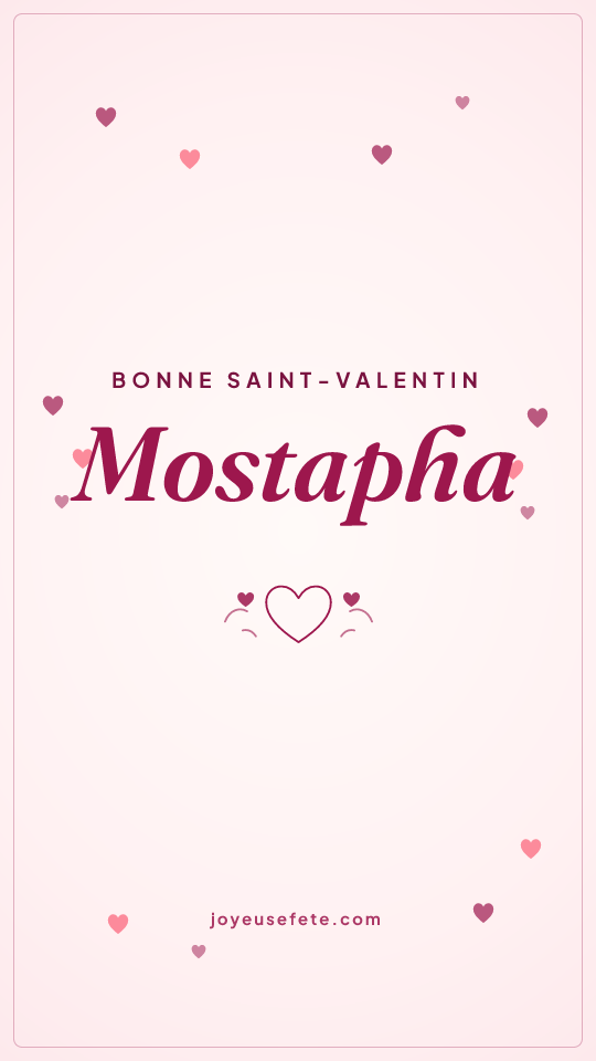 Image « Bonne Saint-Valentin Mostapha » au format story