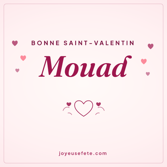 Image carrée « Bonne Saint-Valentin Mouad » pour WhatsApp