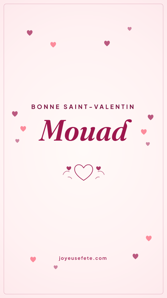 Image « Bonne Saint-Valentin Mouad » au format story