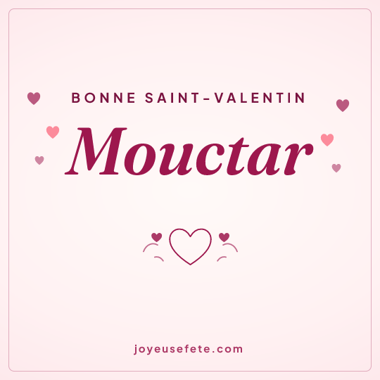 Image carrée « Bonne Saint-Valentin Mouctar » pour WhatsApp
