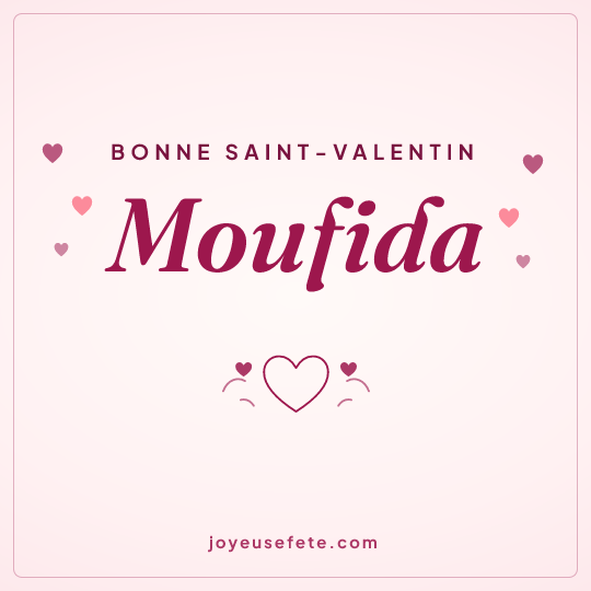 Image carrée « Bonne Saint-Valentin Moufida » pour WhatsApp
