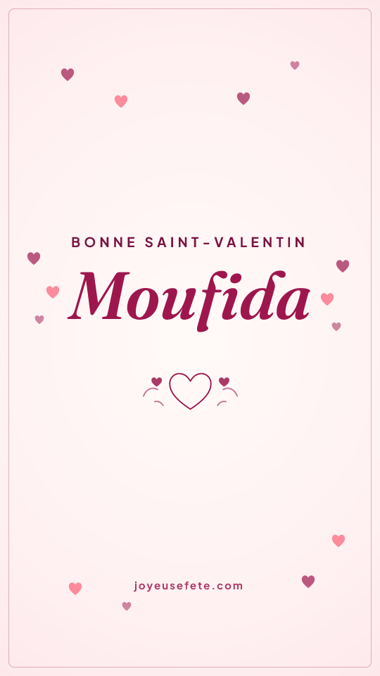 Image « Bonne Saint-Valentin Moufida » au format story
