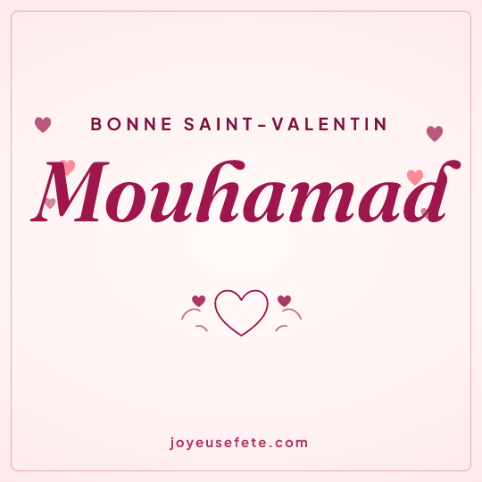 Image carrée « Bonne Saint-Valentin Mouhamad » pour WhatsApp