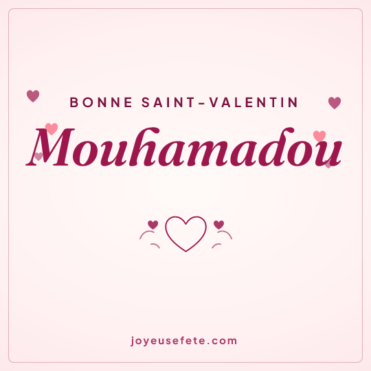 Image carrée « Bonne Saint-Valentin Mouhamadou » pour WhatsApp